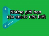 Những giới hạn của cos.tv nên biết