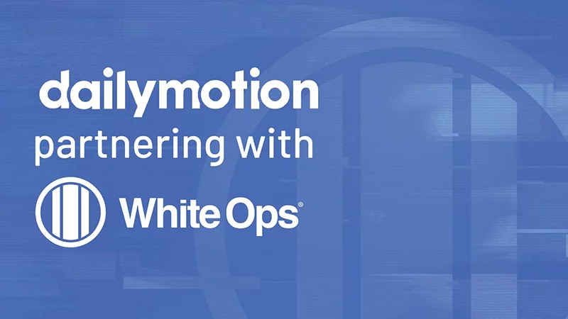 Dailymotion Partners with White Ops
