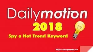 dailymotion spy hot keyword trend