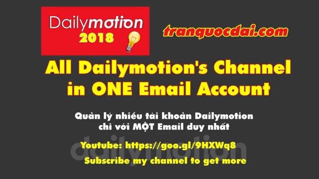 Control All Your Dailymotion's Channel in ONE Email Account